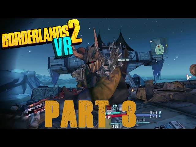 Lets Play Borderlands 2 VR #003 Captain Flynt besiegt und dann zwanzig bloodshots erledigt