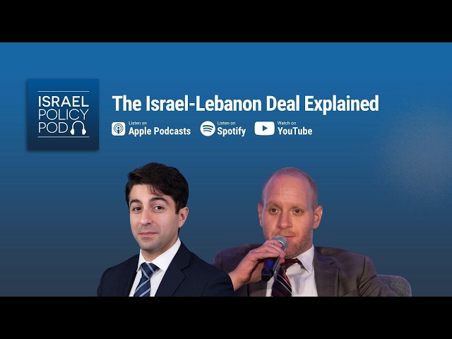 The Israel-Lebanon Deal Explained