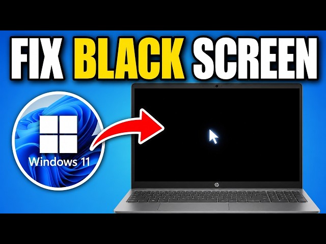 How To Fix Black Screen on Windows 11
