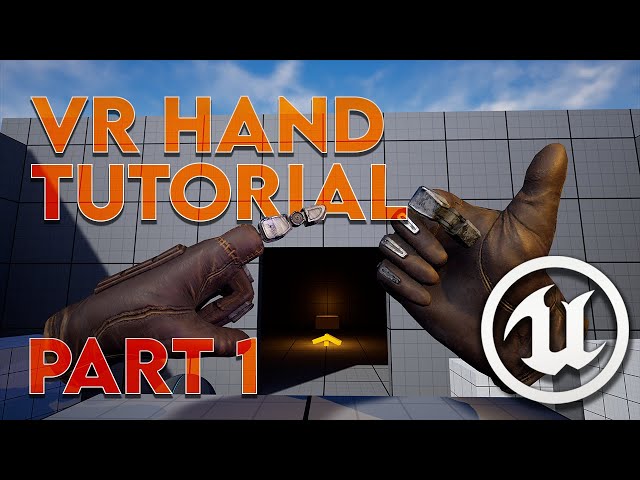 VR Hands and Animations in UE5 & UE4.27 | Tutorial Part 1 | Adding Hands and Gesture Animations