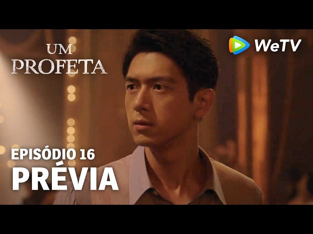 【Um Profeta】EP16 | Prévia | Li Xian e Li Yitong | WeTV