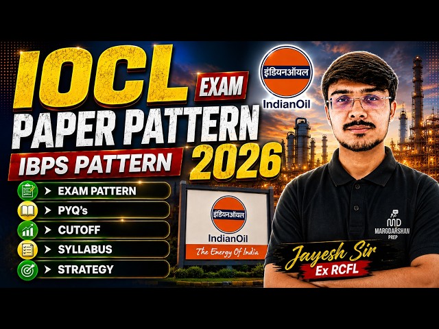 IOCL Recruitment 2026: Exam Pattern, PYQs, Syllabus, Cutoff & Strategy | JE & ET | IOCL Exam 2026