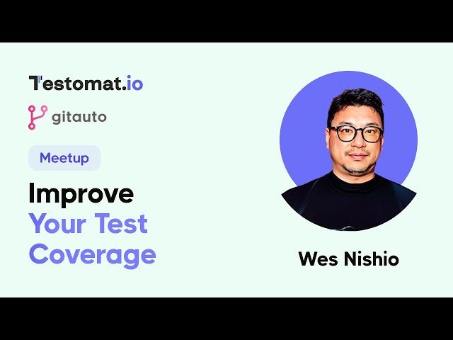 Wes Nishio - How to Improve Your Test Coverage With a QA Agent