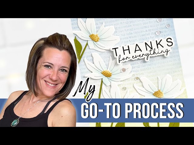 My Go To Card Making Process for Quick Cards !
