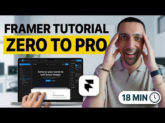 Framer Tutorial: From Zero to Framer Pro in 18 minutes