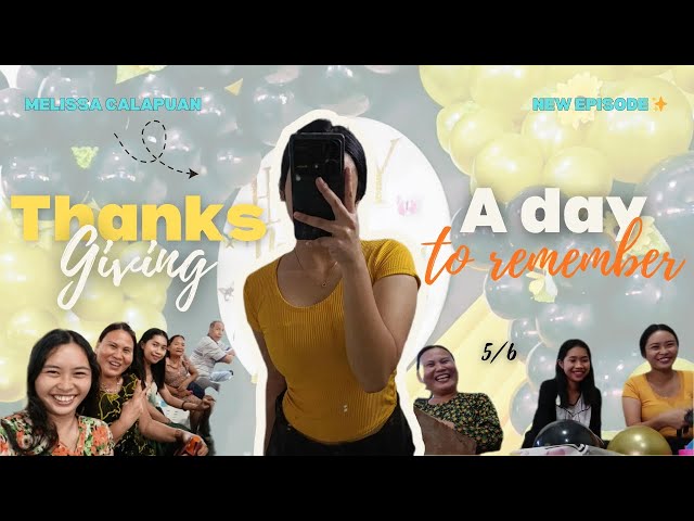Thanks Giving✨ | w/mama/papa/mameta/ateaya ins.kuyamark | 5/6 | Melissa Calapuan 