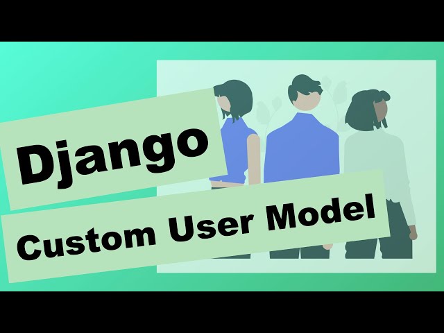 Custom User Model | Django 6.0