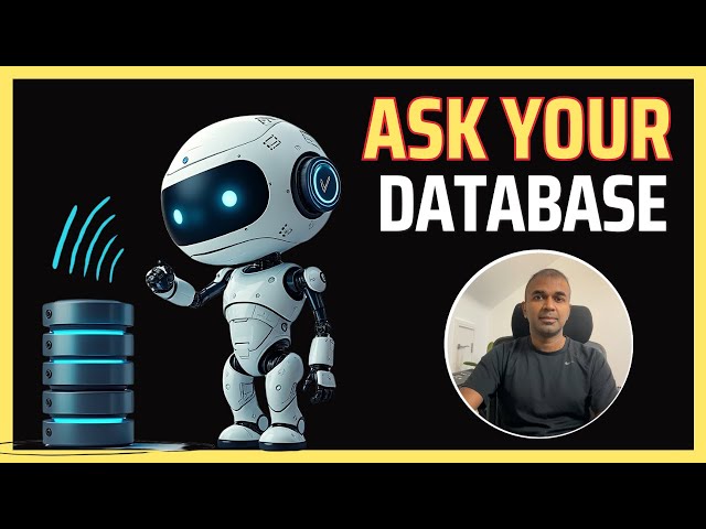 Ask Your Database: Build SQL AI Chatbot to talk to database