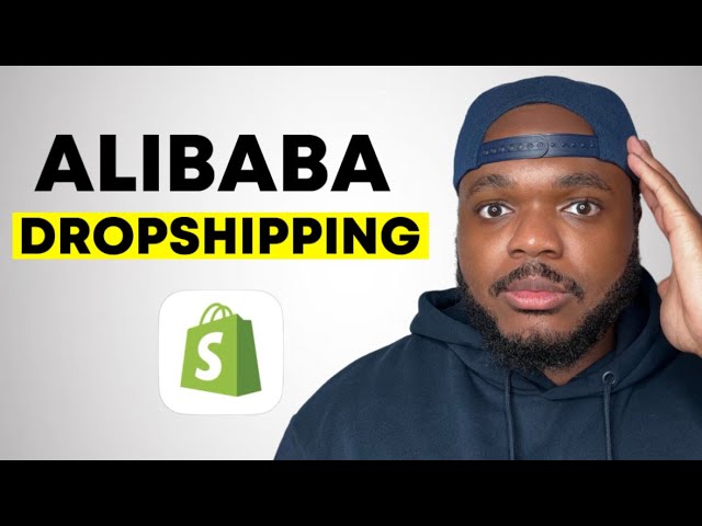 How To Dropship On Shopify Using Alibaba.com In 2025 (Step By Step)