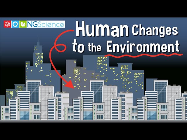 Human Changes to the Environment