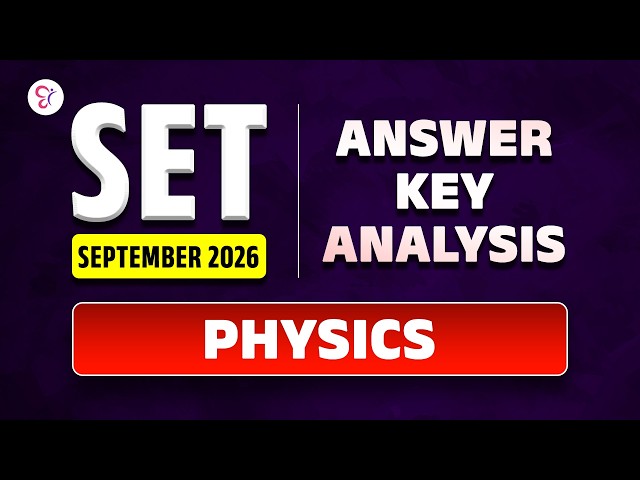 SET SEPTEMBER 2026 | PHYSICS | Answer Key & Detailed Analysis 🔥 | SET 2026