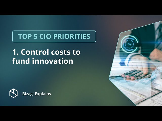 Top 5 priorities for CIOs - 1: Control costs to fund innovation