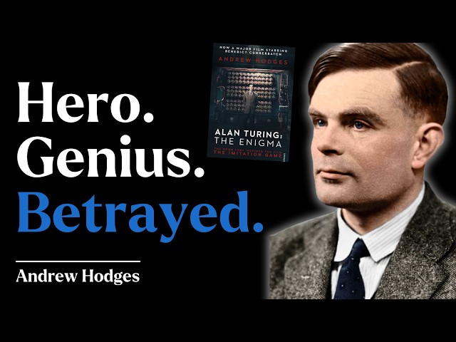Who Was Alan Turing? Interviewing His Biographer | Andrew Hodges