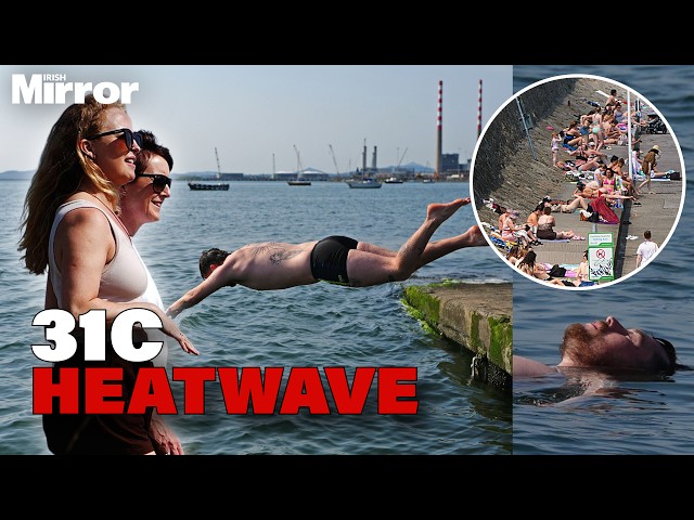 ‘I’M SWEATING TO DEATH’ Dubliners struggle as 31C record heat hits Ireland