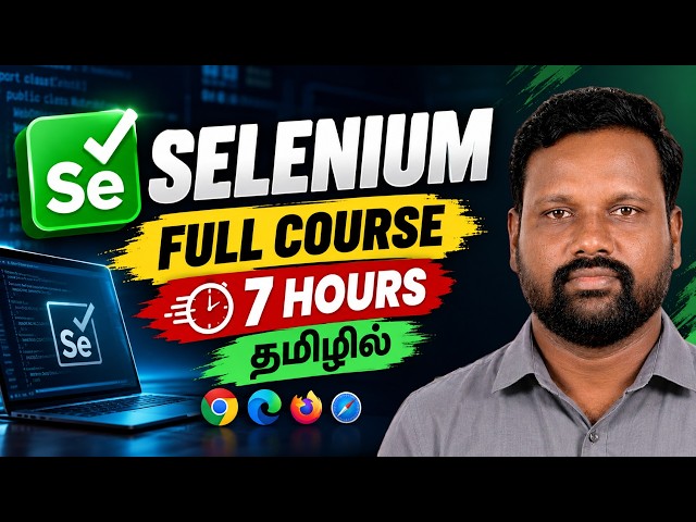 Selenium Full Course in 7 Hours | Complete Selenium Tutorial in Tamil | Beginner to Advanced