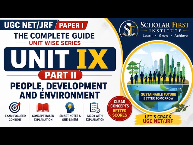 Master Class: Paper I [Part II] - Unit IX: People, Development and Environment I UGC NET Examination