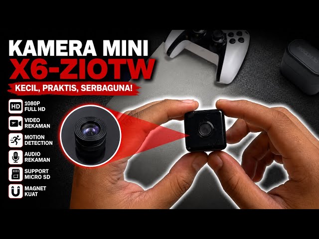 Kamera Mini X6-ZIOTW Review & Tutorial Penggunaan Jarak Jauh. Kamera mini super kecil
