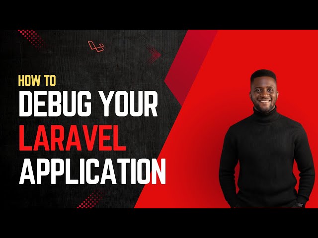 How to debug your Laravel App