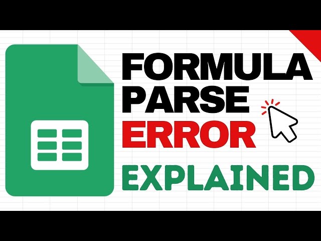 Google Sheets: Formula Parse Error Explained! (Google Sheets Errors)