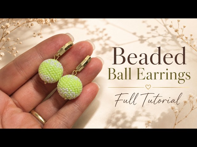 How to Make Beaded Ball Earrings | Как сделать серьги-шарики из бисера