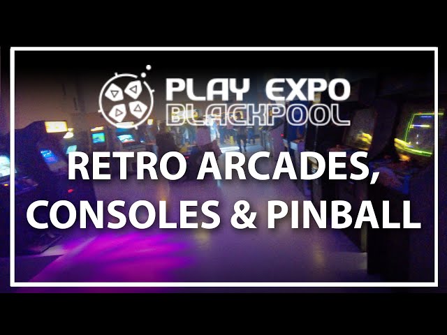 PLAY EXPO Blackpool 2022 - Arcade Club Blackpool - Pickups & Pinball