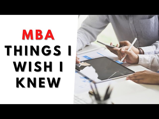What you need to know before your MBA program!! 3 things I wish I knew before getting an MBA!