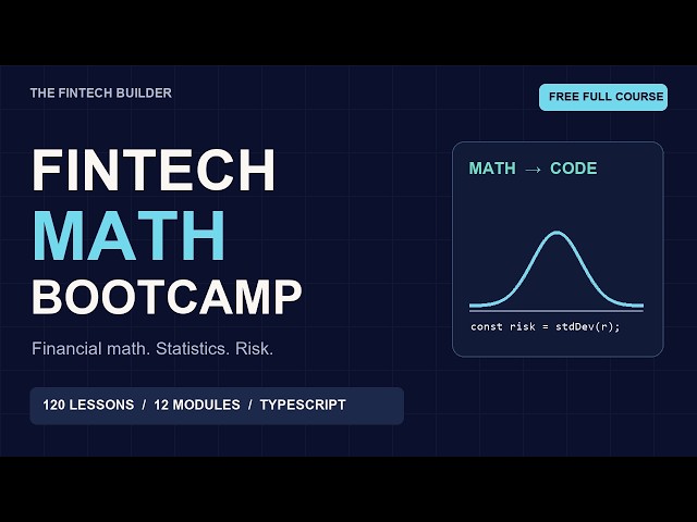 Fintech Math Bootcamp: Full Free Course in Financial Math, Statistics & Risk (TypeScript)