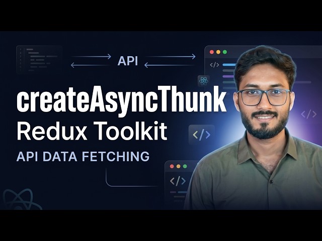 createAsyncThunk in Redux Toolkit | API Data Fetching with createAsyncThunk | React Redux