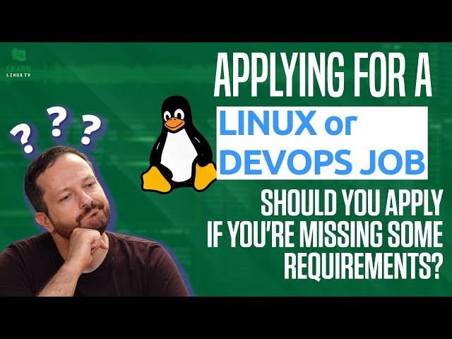 Your Linux/DevOps Career - Should you apply to a job if you're missing some "Requirements"?
