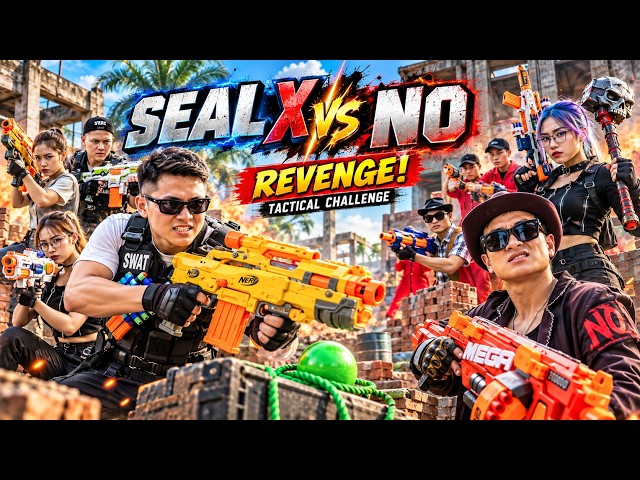 LTT Game Nerf Guns : SEAL X Nerf Guns Fight The NO Syndicate | Tactical Challenge And Revenge