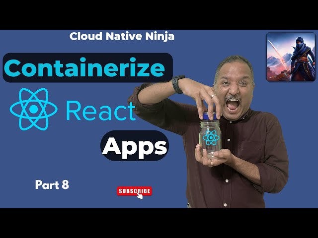 Containerize React App | #CloudNativeNinja PT8