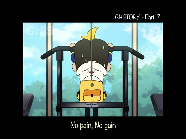 [7] No pain, No gain 🏋🏻‍♂️ | GH'STORY | #animation #anime