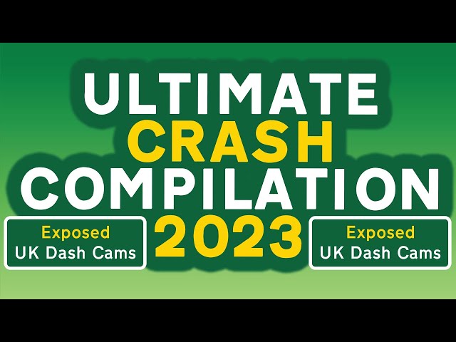 Ultimate Crash Compilation 2023 | Exposed: UK Dash Cams | Crashes, Poor Drivers & Road Rage