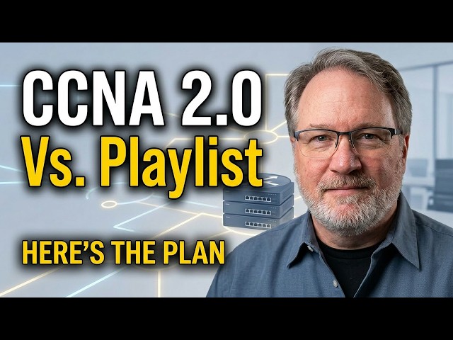 CCNA v2.0 Just Dropped | Here's How It Affects This Course