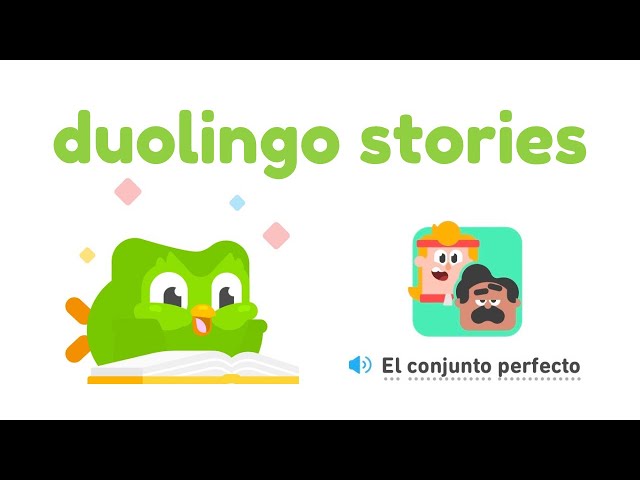 Duolingo Stories - The Perfect Set - English to Spanish