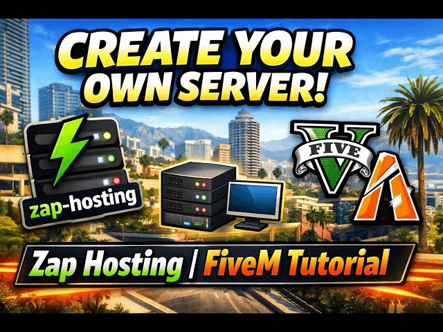 How to Create Your Own FiveM Server on Zap Hosting | Step by Step Guide