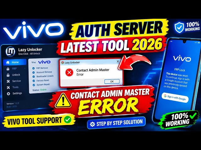 Vivo Auth Server Latest Tool 2026 | Lazy Unlocker Contact Admin Master Error Fix
