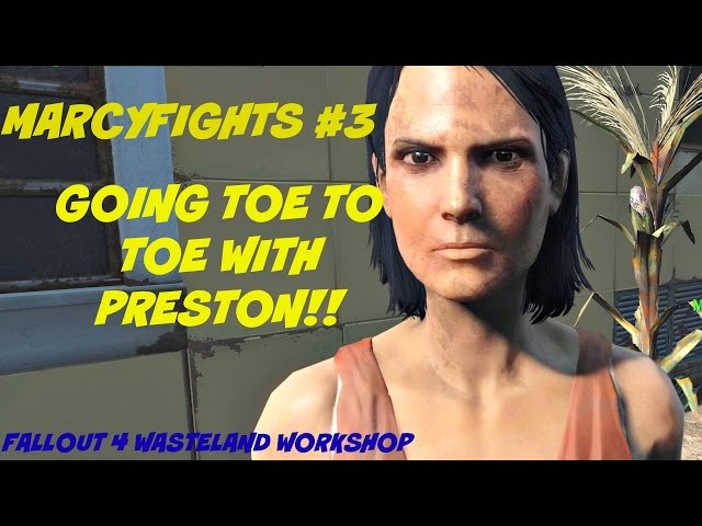 Marcyfights #3: Going toe to toe with Preston!