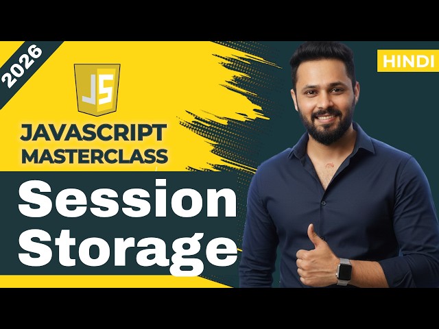 JavaScript Tutorial in Hindi #73 Session Storage |  Local Storage vs Session Storage