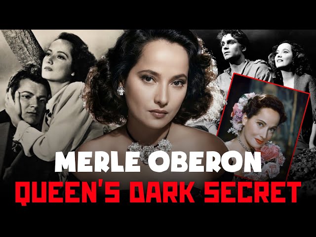 Merle Oberon: The High Society Queen Who Hid the Darkest Secret in Hollywood