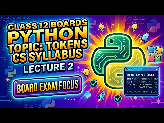 Lec-2 Python Programming | Tokens | Class 12th | CBSE 