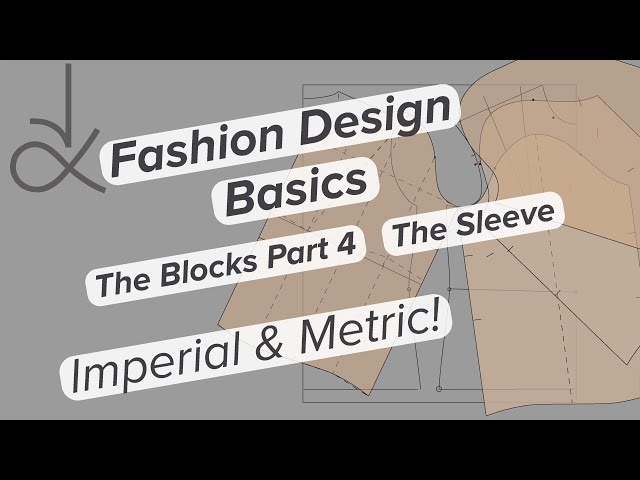 Fashion Design -  Blocks Part 4 - Drafting The Sleeve