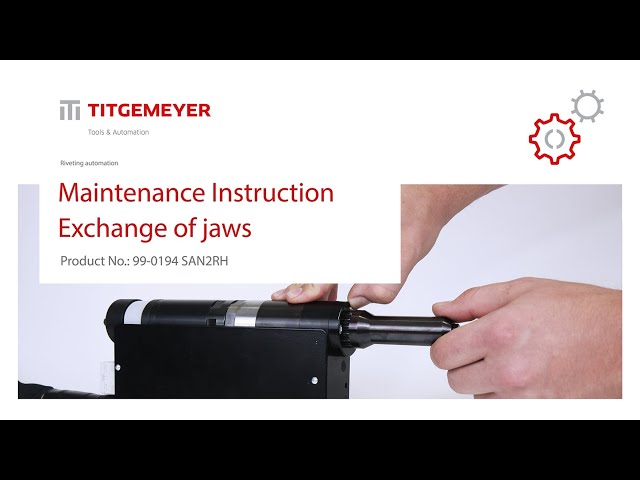Maintenance video_SAN2RH _Exchange of jaws