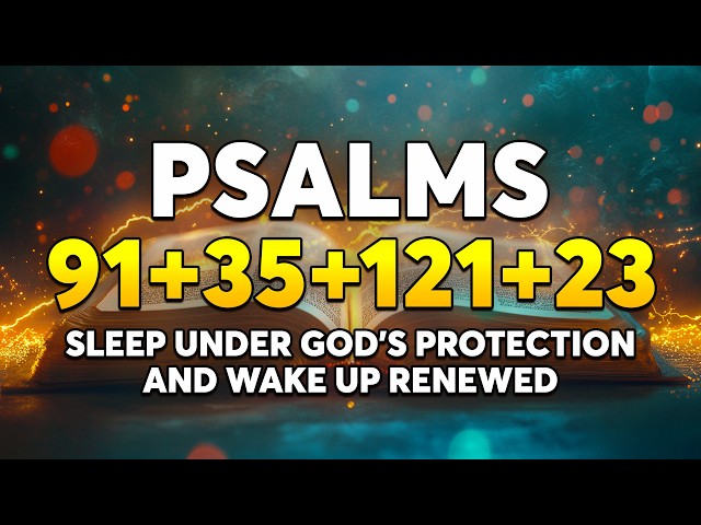 [🙏NIGHT PRAYER!] PSALMS 91, 35, 121 & 23 | Sleep Under God’s Protection and Wake Up Renewed