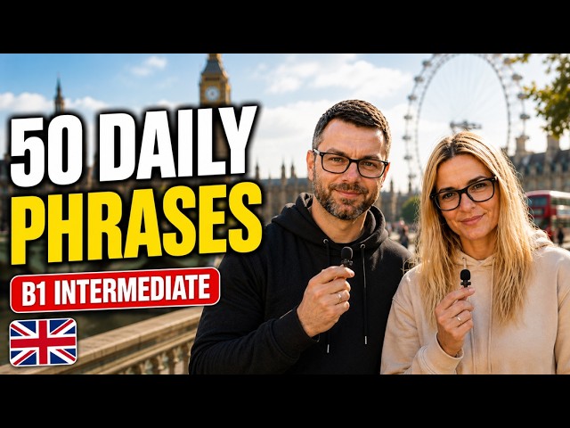 50 Daily English Phrases You NEED in Real Life B1 | London Walk
