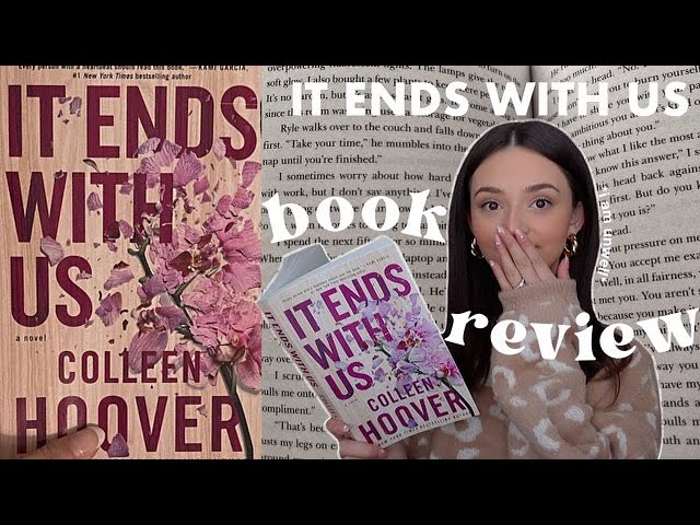 BOOK REVIEW 🌸 finally reading “it ends with us” by colleen hoover + is it worth the hype? *SPOILERS*
