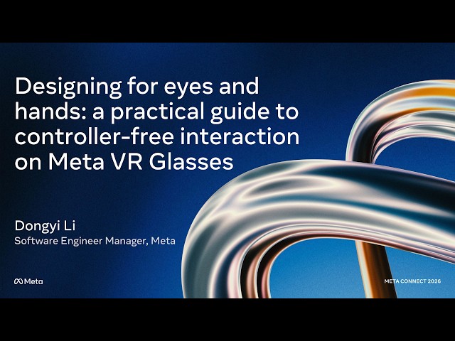[ASL] Designing for eyes and hands: a guide to controller-free interaction on Meta VR Glasses
