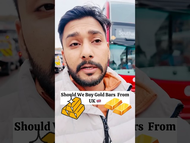 Should you buy gold bars from india 🇮🇳 or UK 🇬🇧 Watch video to see my experience #realgold