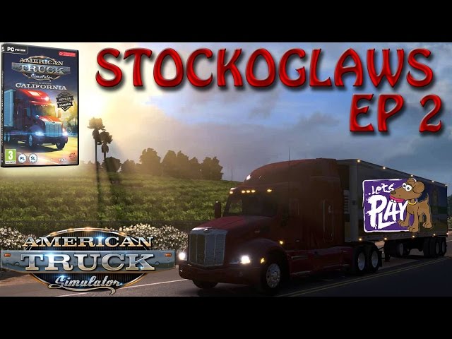 Lets Play American Truck Simulator - Episode 2