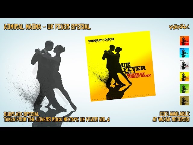 ADMIRAL MAGMA  - UK Fever [Stingray Disco Dubplate Special] [2011] [AUDIO]